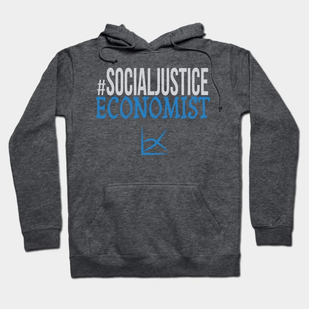 #SocialJustice Economist - Hashtag for the Resistance Hoodie by Ryphna